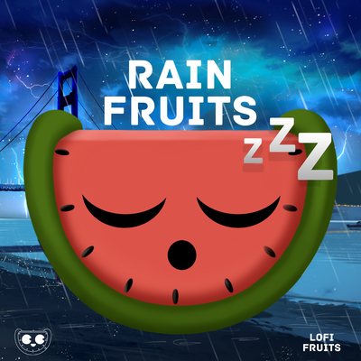Rain Fruits Sounds By Sleep Fruits Music's cover