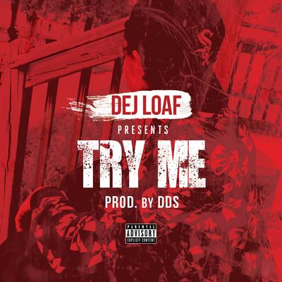 Try Me By DeJ Loaf's cover