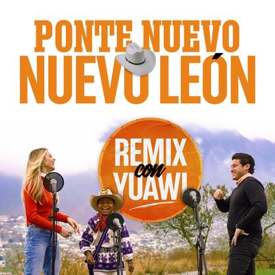 Ponte Nuevo, Nuevo León (Yuawi Remix)'s cover