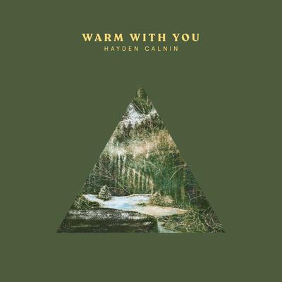 Warm with You By Hayden Calnin's cover