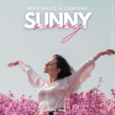 Sunny (The Distance & Igi Remix) By Max Oazo, Camishe's cover