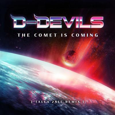 The Comet Is Coming (Talla 2XLC Remix)'s cover