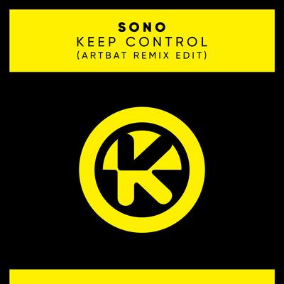 Keep Control (ARTBAT Remix Edit) By Sono's cover