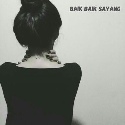 Baik Baik Sayang By DNMix's cover