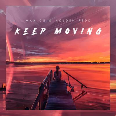 Keep Moving By Max CG, Holden Redd's cover