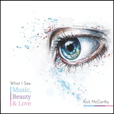 What I See (feat. Michelle Willson) By Rick McCarthy, Michelle Willson's cover