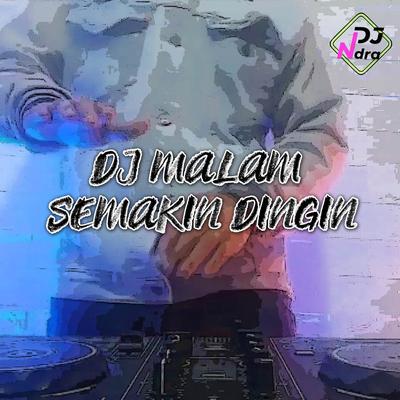 DJ Malam Semakin Dingin's cover