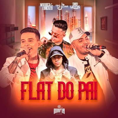 Flat do Pai By Dan Lellis, Wander e Lorenzo, Mc Jivas, Máfia Records's cover