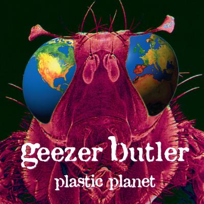 Plastic Planet By Geezer Butler's cover