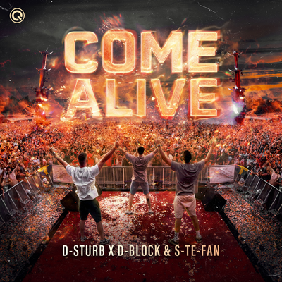 Come Alive By D-Sturb, D-Block & S-te-Fan's cover