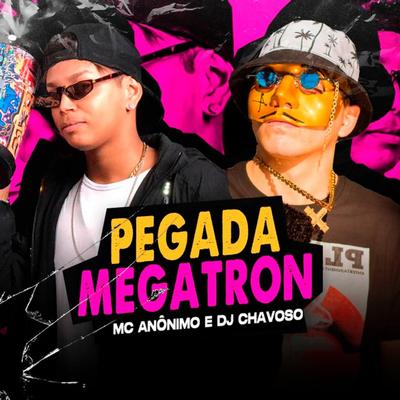 Pegada Megatron By Chavoso, Mc Anônimo's cover