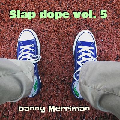 Slap Dope Vol. 5's cover