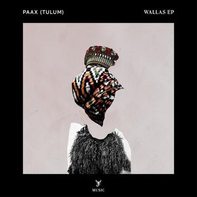 Wallas (Pandhora Remix) By PAAX (Tulum)'s cover