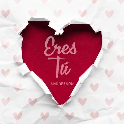 Eres Tú By Andderson's cover