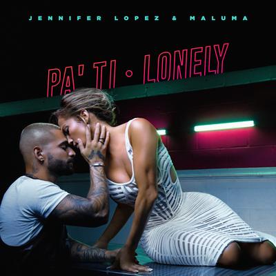 Pa Ti + Lonely's cover