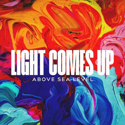 Light Comes Up By Above Sea Level's cover