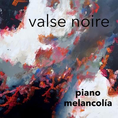 Valse Noire By Piano Melancolía's cover