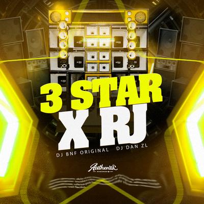 3 Star X Rj By DJ BNF ORIGINAL, dj dan zl's cover