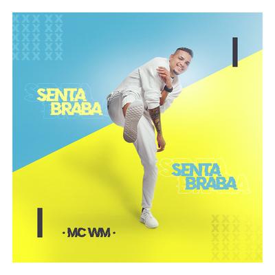 Senta braba By MC WM's cover