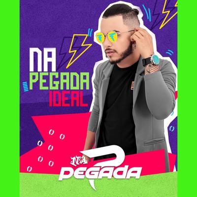 Na Pegada Ideal By Forró na Pegada's cover