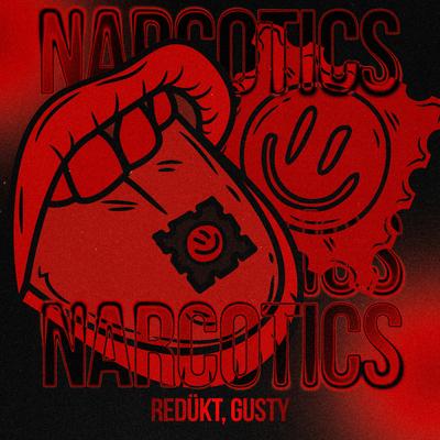 NARCOTICS By REDÜKT, Gusty's cover