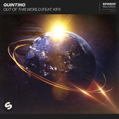 Out Of This World (feat. KiFi) By Quintino, KiFi's cover