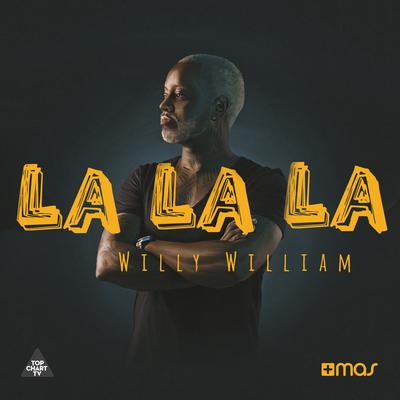 La La La By Willy William's cover