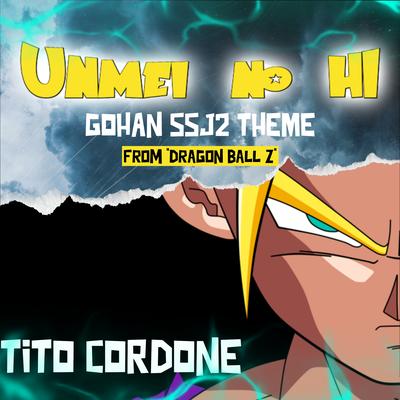 Unmei No Hi (Gohan SSJ2 Theme) (From "Dragon Ball Z")'s cover