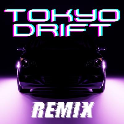 Tokyo Drift (Remix)'s cover