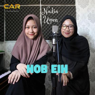 Hob Eih _ Nadia & Uyun's cover