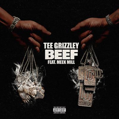 Beef (feat. Meek Mill) By Tee Grizzley, Meek Mill's cover