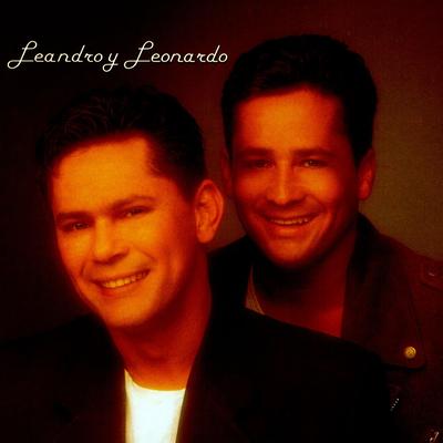 Nunca me digas adios By Leandro & Leonardo's cover