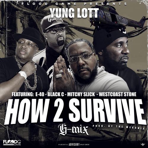 How 2 Survive (G-Mix) [feat. E40, Black C, Mitchy Slick & West