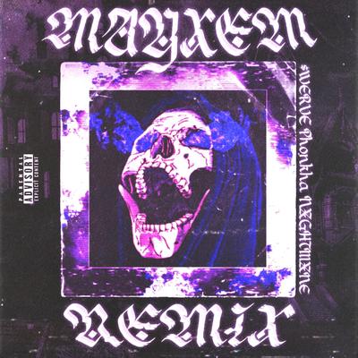 MAYXEM - Remix (REMIX) By $werve, Phonkha, NXGHTMANE's cover