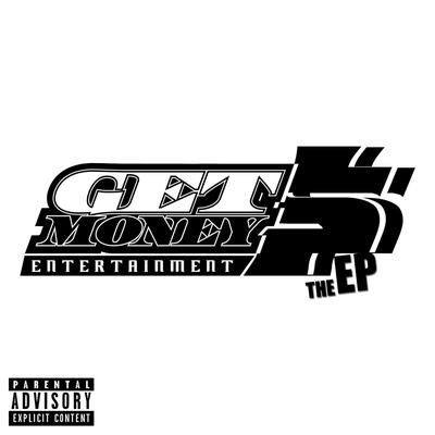 Get Money Entertainment: The EP's cover