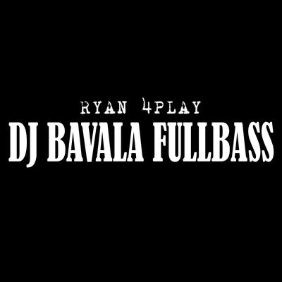 Dj Bavala Fullbass's cover