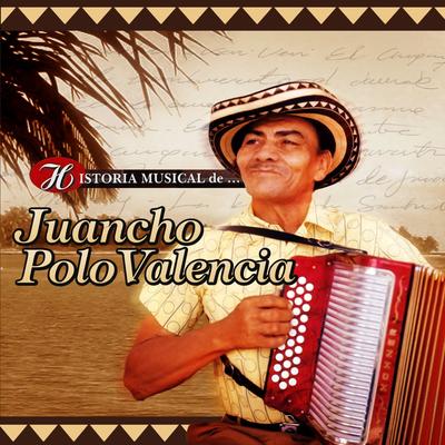 Historia Musical de Juancho Polo Valencia's cover