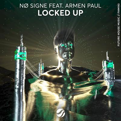 Locked Up By NØ SIGNE, Armen Paul's cover