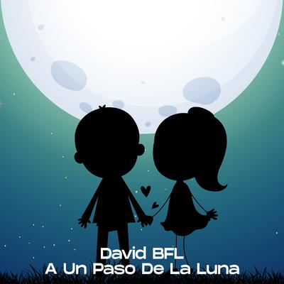 A Un Paso De La Luna (Klubb Mix) By David BFL's cover