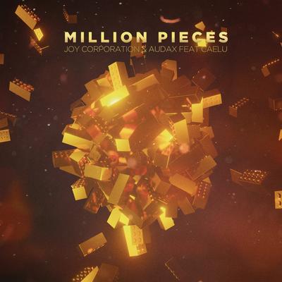 Million Pieces (feat. Caelu) By Joy Corporation, Audax, Caelu's cover