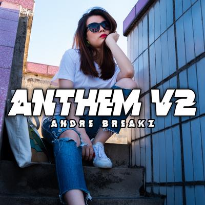 Anthem, Vol. 2 By Andre breakz's cover