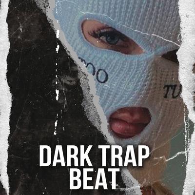 Dark Trap Beat (feat. Type Beat Brasil,UK Drill Type Beat,Instrumental Rap Hip Hop,Hip Hop Type Beat)'s cover