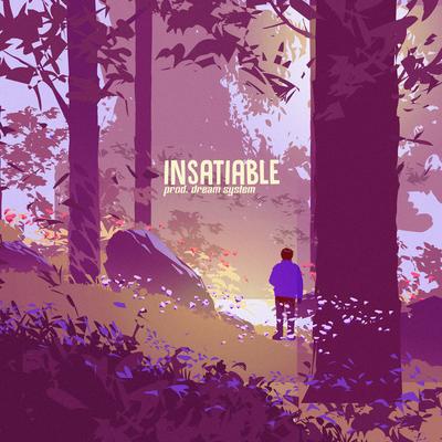 Insatiable By dream system's cover