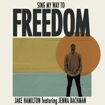 Sing My Way to Freedom's cover