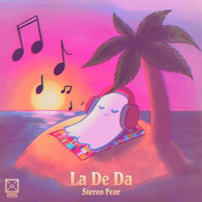 La De Da By Stereo Fear, DreamBetter's cover