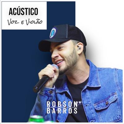 Vazio / Cuida de Mim / Alguém / Porque Fui Te Amar Assim (Acústico) By Robson Barros's cover