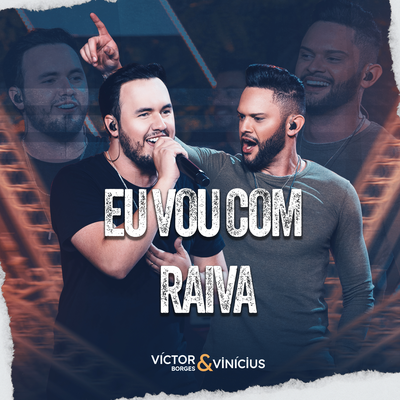 Eu Vou Com Raiva By Victor Borges & Vinícius's cover