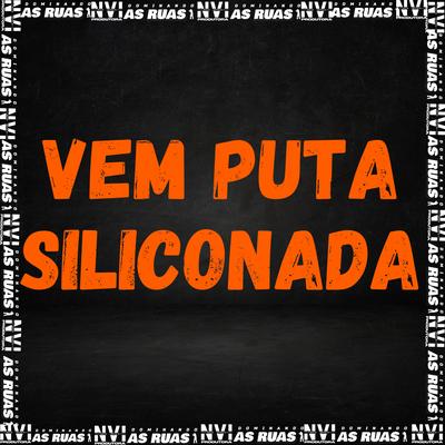Vem Puta Siliconada By MC Zudo Boladão, Mc 4R, DJ LEILTON 011's cover