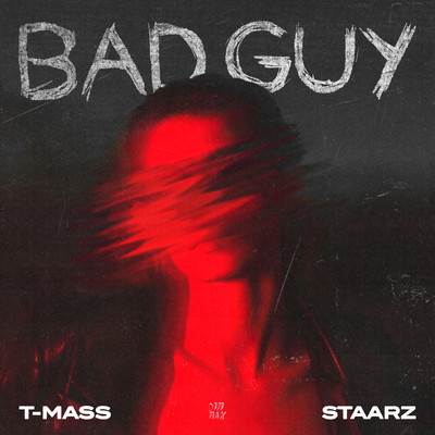 Bad Guy By T-Mass, Staarz's cover