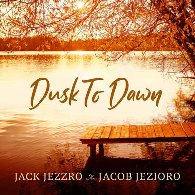 Dusk To Dawn By Jack Jezzro, Jacob Jezioro's cover